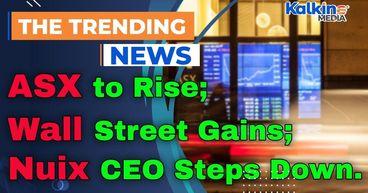 ASX to Rise as Wall Street Gains; Nuix CEO Steps Down