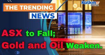 ASX to Fall as Gold and Oil Weaken; Investors Eye US Earnings, Fed Decision