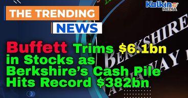 Buffett Trims $6.1bn in Stocks as Berkshire’s Cash Pile Hits Record $382bn