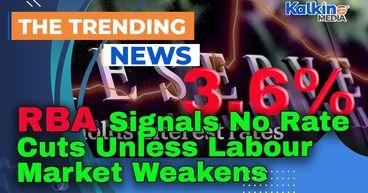 RBA Signals No Rate Cuts Unless Labour Market Weakens