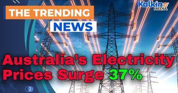 Australia’s Electricity Prices Surge 37%