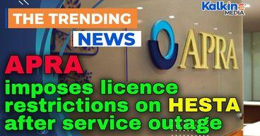 APRA imposes licence restrictions on HESTA after service outage