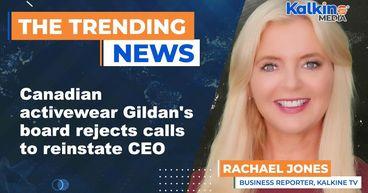 Canadian Activewear Gildan's Board Rejects Calls To Reinstate Ceo