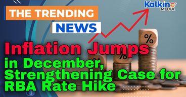 Australia Inflation Jumps in December, Strengthening Case for RBA Rate Hike