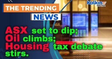 ASX set to dip as AI rout hits Wall Street; oil climbs, housing tax debate stirs