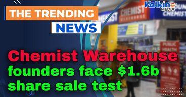 Chemist Warehouse founders face $1.6b share sale test amid Sigma results