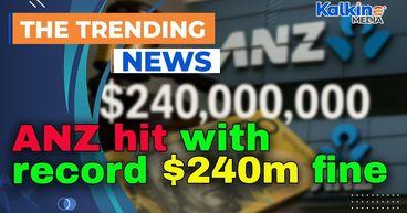 ANZ hit with record $240m fine over bond and retail failures