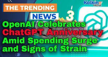 OpenAI Celebrates ChatGPT Anniversary Amid Spending Surge and Signs of Strain