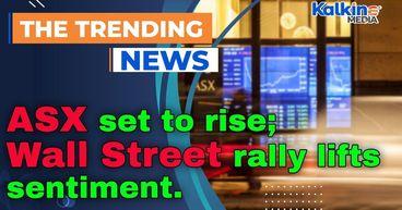 ASX set to rise in shortened week as Wall Street rally lifts sentiment