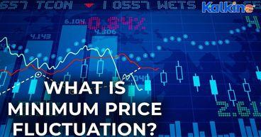 What is Minimum price fluctuation?