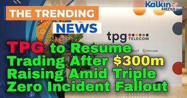TPG to Resume Trading After $300m Raising Amid Triple Zero Incident Fallout