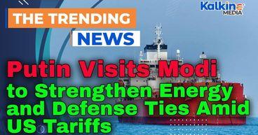 Putin Visits Modi to Strengthen Energy and Defense Ties Amid US Tariffs