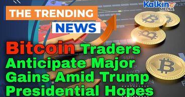 Bitcoin Traders Anticipate Major Gains Amid Trump Presidential Hopes