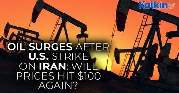 Oil Surges After U S  Strike on Iran  Will Prices Hit $100 Again?