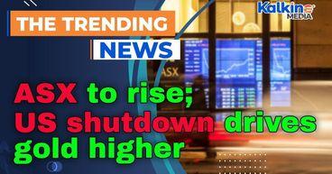 ASX to rise; US shutdown drives gold higher