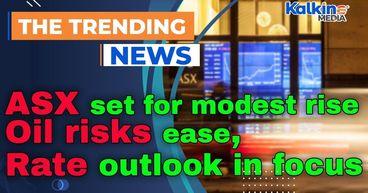 ASX set for modest rise as oil risks ease, rate outlook in focus