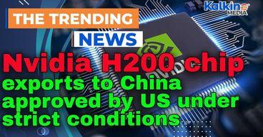 Nvidia H200 chip exports to China approved by US under strict conditions