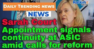 Sarah Court appointment signals continuity at ASIC amid calls for reform