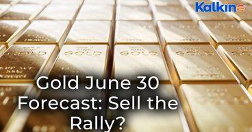 Gold Price Forecast for June 30, 2025  Sell on Rally?