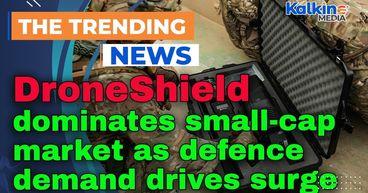 DroneShield dominates small-cap market as defence demand drives surge