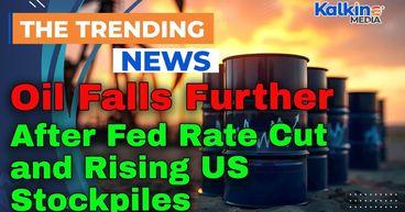 Oil Falls Further After Fed Rate Cut and Rising US Stockpiles