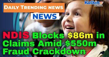 NDIS Blocks $86m in Claims Amid $550m Fraud Crackdown