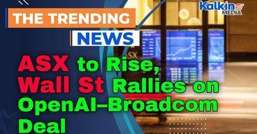 ASX to Rise as Wall St Rallies on OpenAI–Broadcom Deal