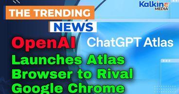 OpenAI Launches Atlas Browser to Rival Google Chrome