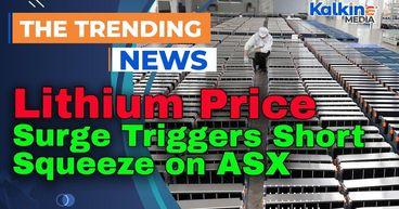 Lithium Price Surge Triggers Short Squeeze on ASX