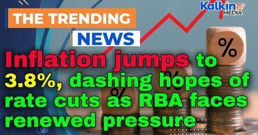 Inflation jumps to 3.8%, dashing hopes of rate cuts as RBA faces renewed pressure