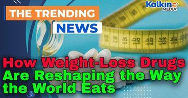 How Weight-Loss Drugs Are Reshaping the Way the World Eats