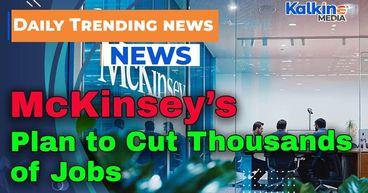 McKinsey’s Plan to Cut Thousands of Jobs