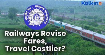 Train Fare Hike – Journeys to Get Expensive?