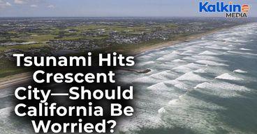 Tsunami Waves Strike California After Massive 8.8 Quake Near Russia—Is the U S  Prepared?