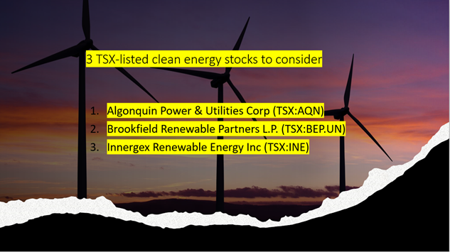3 TSX-listed clean energy stocks to consider