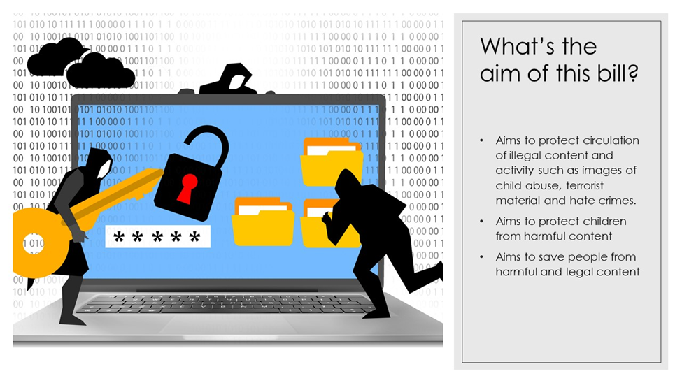  The Online Safety Bill will be tabled soon.