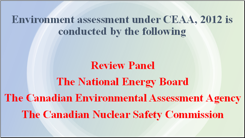 Who conducts environmental assessment under CEAA, 2012?