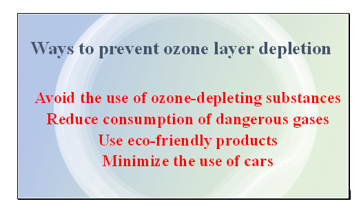Ways to prevent ozone layer depletion.