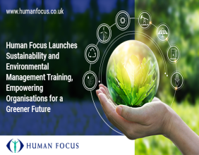 Human Focus Launches Sustainability and Environmental Management Training, Empowering Organisations for a Greener Future