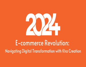The 2024 E-commerce Revolution: Navigating Digital Transformation with Kha Creation