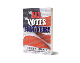 Democracy Reimagined: Jerry Spriggs Writes a Blueprint for Electoral Evolution
