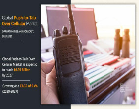 Push-to-Talk Over Cellular Market Surges in Value, Expected to Reach New Heights by 2027