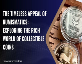 Exploring Numismatic Marvels: A Journey Through the Enchanting Realm of Collector Coins