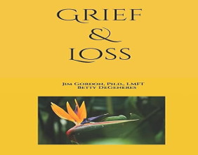 Dr. Jim Gordon's self-help book contains poems, thoughts for grieving, coming to terms with loss