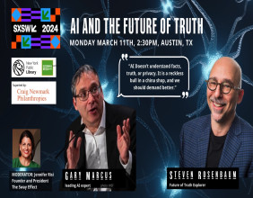 SXSW® 2024 Presents Renowned AI disruptor Gary Marcus and AI Truth Explorer Steven Rosenbaum debate the Future of Truth