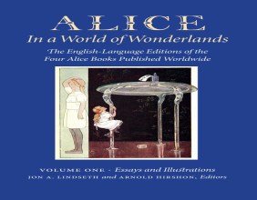 Alice in a World of Wonderland: the English-Language Editions of the Four Alice Books Published Worldwide now Published