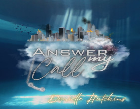 Danielle Hutchins searches for guidance in her latest release, “Answer My Call”