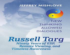 Legendary Parapsychologist Russell Targ Celebrates 90 Years of Work in Remote Viewing, ESP, and Consciousness Research