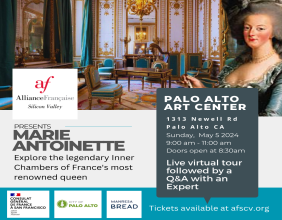 AF Silicon Valley and Palo Alto Mayor Unveil Marie-Antoinette's Private Flats in the US with a Live Virtual Tour