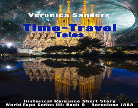 New Release 'Time Travel Tales Book 9 - Barcelona 1888,' Historical Romance Short Story, Free for Three Days Only